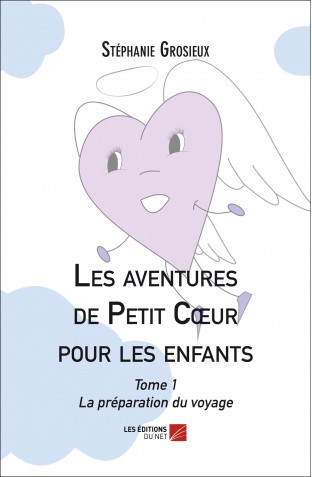 Les aventures de Petit Coeur-Tome 1 La préparation du&nbsp;voyage